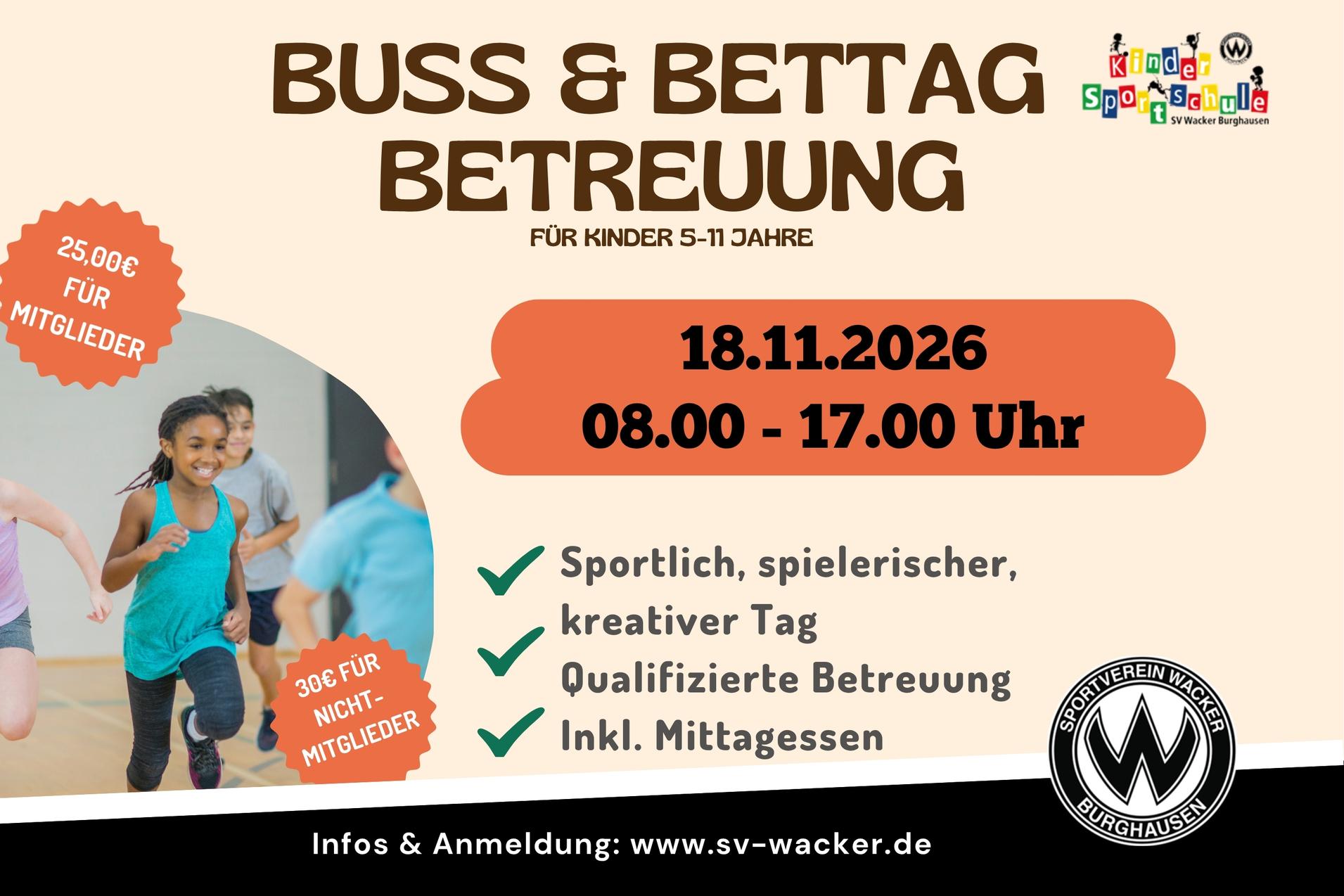 Buß&Bettag Wir bieten am 18.11. eine ganztägige Kinderbetreuung an